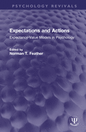 Expectations and Actions: Expectancy-Value Models in Psychology