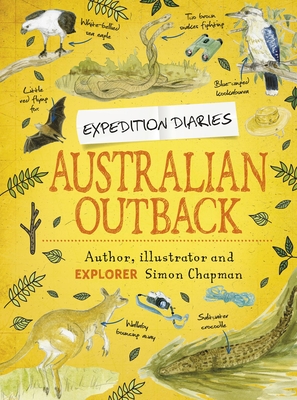 Expedition Diaries: Australian Outback - Chapman, Simon