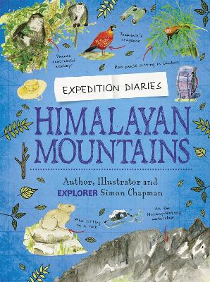 Expedition Diaries: Himalayan Mountains - Chapman, Simon