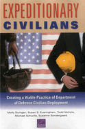 Expeditionary Civilians: Creating a Viable Practice of Department of Defense Civilian Deployment