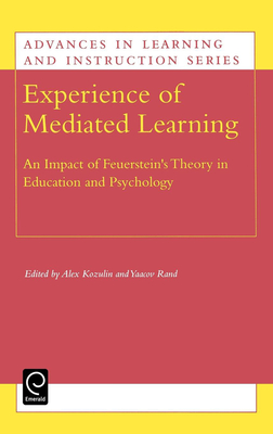 Experience of Mediated Learning: An Impact of Feuerstein's Theory in Education and Psychology - Kozulin, Alex (Editor), and Rand, Yaacov (Editor)