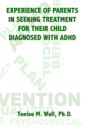 Experience of Parents in Seeking Treatment for their Child Diagnosed with ADHD