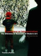 Experience or Interpretation: The Dilemma of Museums of Modern Art