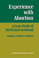 Experience with Abortion: A Case Study of North-East Scotland