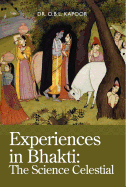 Experiences in bhakti, the science celestial