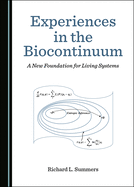 Experiences in the Biocontinuum: A New Foundation for Living Systems