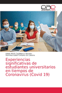 Experiencias significativas de estudiantes universitarios en tiempos de Coronavirus (Covid 19)