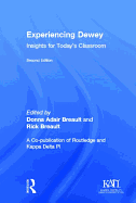 Experiencing Dewey: Insights for Today's Classrooms