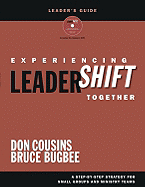Experiencing Leadershift Together: A Step-By-Step Strategy for Small Groups and Ministry Teams