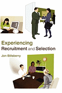 Experiencing Recruitment and Selection
