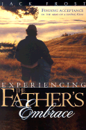 Experiencing the Father's Embrace: Finding Acceptance in the Arms of a Loving God
