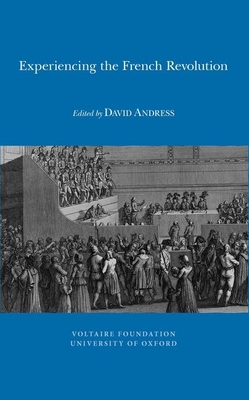 Experiencing the French Revolution - Andress, David (Editor)