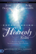 Experiencing the Heavenly Realms: Keys to Accessing Supernatural Encounters