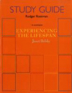 Experiencing the Lifespan Study Guide