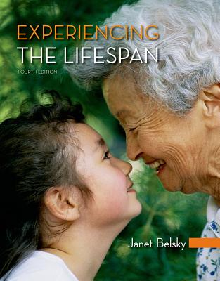 Experiencing the Lifespan - Belsky, Janet