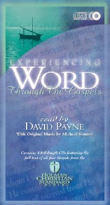 Experiencing the Word Through the Gospels-Hcsb - Payne, David (Read by)