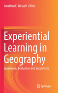 Experiential Learning in Geography: Experience, Evaluation and Encounters