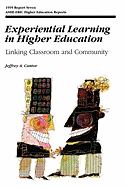 Experiential Learning in Higher Education: Linking Classroom and Community
