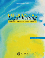 Experiential Legal Writing: Analysis, Process, and Documents