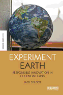 Experiment Earth: Responsible Innovation in Geoengineering