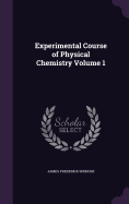 Experimental Course of Physical Chemistry Volume 1