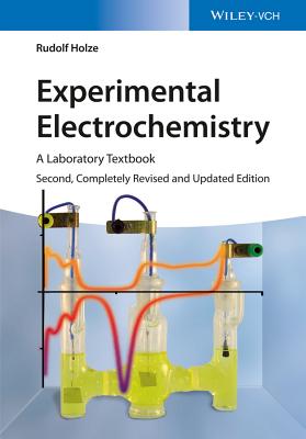 Experimental Electrochemistry: A Laboratory Textbook - Holze, Rudolf