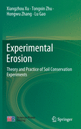 Experimental Erosion: Theory and Practice of Soil Conservation Experiments