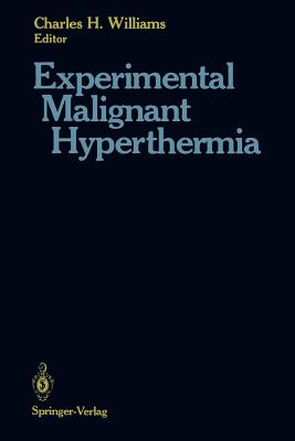 Experimental Malignant Hyperthermia - Williams, Charles H (Editor)