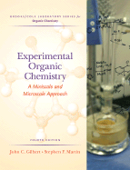 Experimental Organic Chemistry: A Miniscale & Microscale Approach - Gilbert, John C, and Martin, Stephen F
