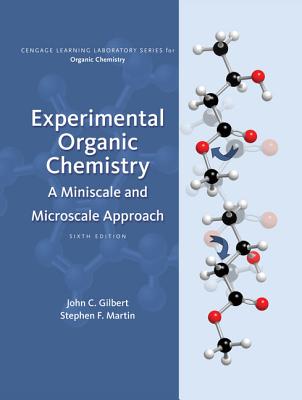 Experimental Organic Chemistry: A Miniscale & Microscale Approach - Martin, Stephen, and Gilbert, John