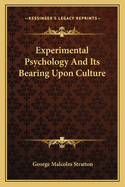 Experimental Psychology and Its Bearing Upon Culture