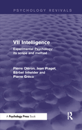 Experimental Psychology Its Scope and Method: Volume VII: Intelligence