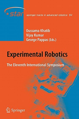 Experimental Robotics: The Eleventh International Symposium - Khatib, Oussama (Editor), and Kumar, Vijay (Editor), and Pappas, George (Editor)