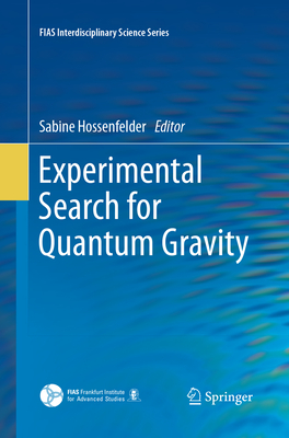 Experimental Search for Quantum Gravity - Hossenfelder, Sabine (Editor)