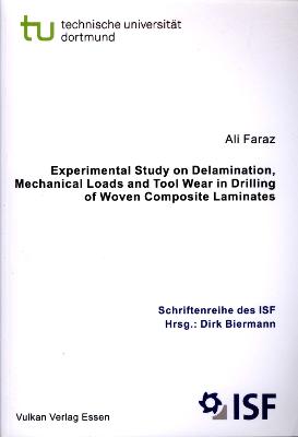 Experimental Study on Delamination, Mechanical Loads and Tool Wear in Drilling of Woven Composite Laminates - Faraz, Ali