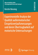 Experimentelle Analyse Der Qualit?t Au?ermotorischer Einspritzverlaufsmessungen Und Deren ?bertragbarkeit Auf Motorische Untersuchungen