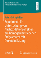 Experimentelle Untersuchung Von Nachoxidationseffekten Am Homogen Betriebenen Erdgasmotor Mit Direkteinblasung