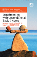 Experimenting with Unconditional Basic Income: Lessons from the Finnish Bi Experiment 2017-2018