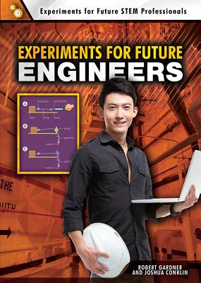 Experiments for Future Engineers - Gardner, Robert, and Conklin, Joshua