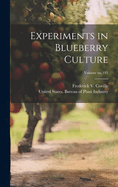 Experiments in Blueberry Culture; Volume no.193