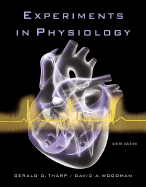 Experiments in Physiology - Tharp, Gerald D, and Woodman, David A