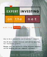 Expert Investing on the Net: Making More Money Online
