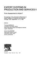 Expert Systems in Production and Services II: From Assessment to Action?: Proceedings of the International Workshop on Expert Systems in Production and Services, Chicago, USA, September 13-15, 1988