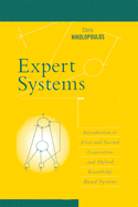 Expert Systems: Introduction to First and Second Generation and Hybrid Knowledge Based Systems