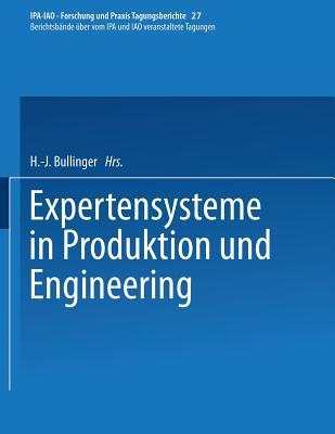 Expertensysteme in Produktion Und Engineering - Bullinger, H -J (Editor)