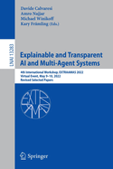 Explainable and Transparent AI and Multi-Agent Systems: 4th International Workshop, EXTRAAMAS 2022, Virtual Event, May 9-10, 2022, Revised Selected Papers