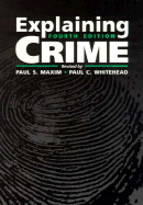 Explaining Crime - Maxim, Paul, and Whitehead, Paul C