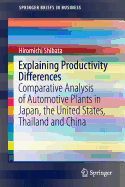 Explaining Productivity Differences: Comparative Analysis of Automotive Plants in Japan, the United States, Thailand and China
