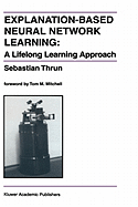 Explanation-Based Neural Network Learning: A Lifelong Learning Approach