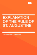 Explanation of the Rule of St. Augustine